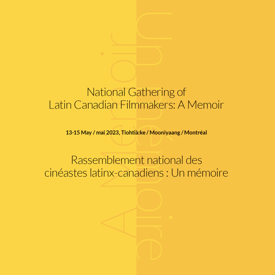 National Gathering of Latin Canadian Filmmakers: A Memoir