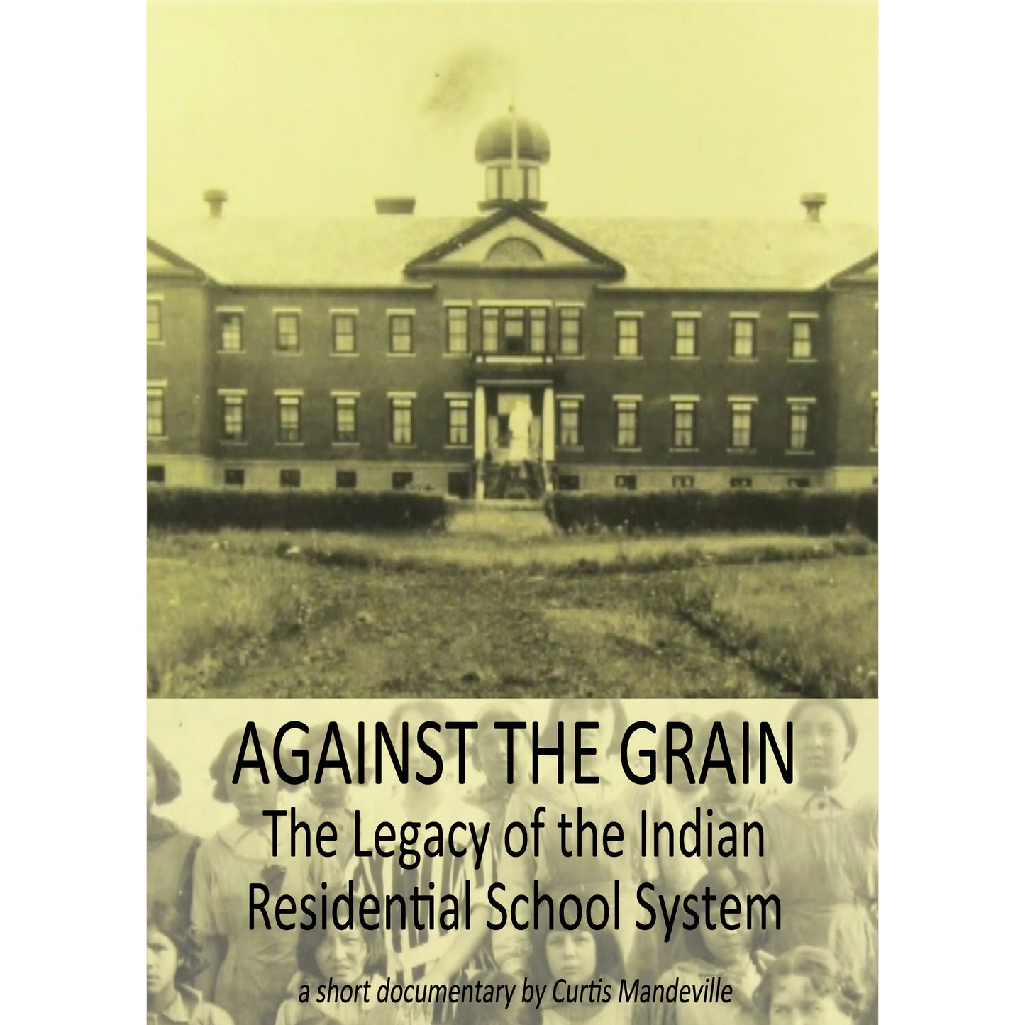 Against the Grain - The Legacy of the Indian Residential School System DVD