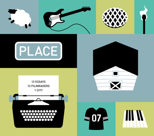 PLACE: 13 essays 13 filmmakers 1 city (Book)