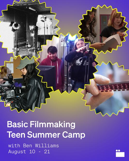 Basic Filmmaking Teen Summer Camp 2026 with Ben Williams