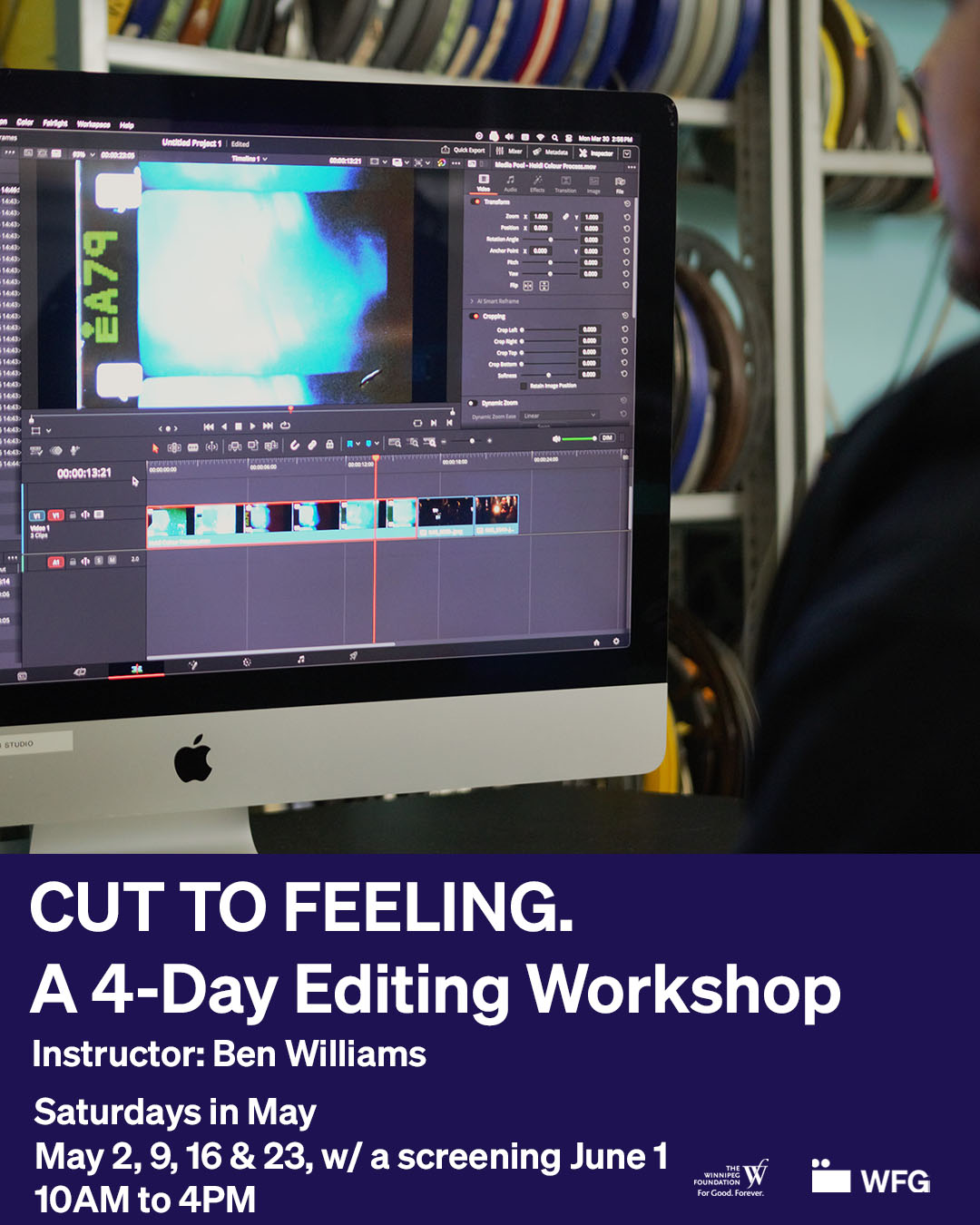 CUT TO FEELING Silence the Doubt. Find Your Voice. A 4-Day Editing Workshop with Ben Williams