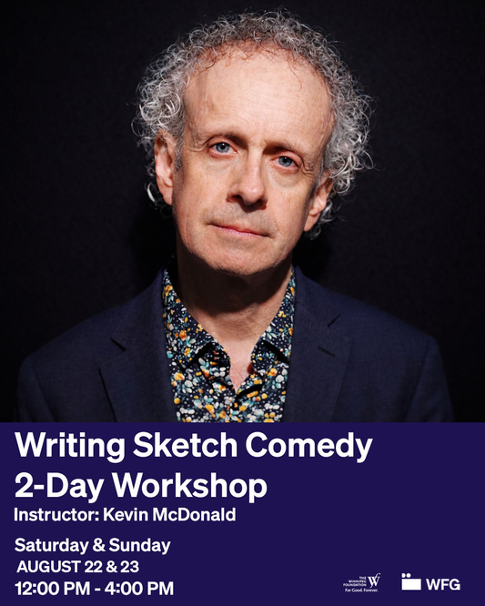 Writing Sketch Comedy Workshop with Kevin McDonald - August 22 & 23 2026