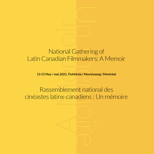 National Gathering of Latin Canadian Filmmakers: A Memoir