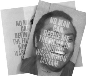 No Man Can Define Me: The Films of Winston Washington Moxam (DVD & Catalogue combo)