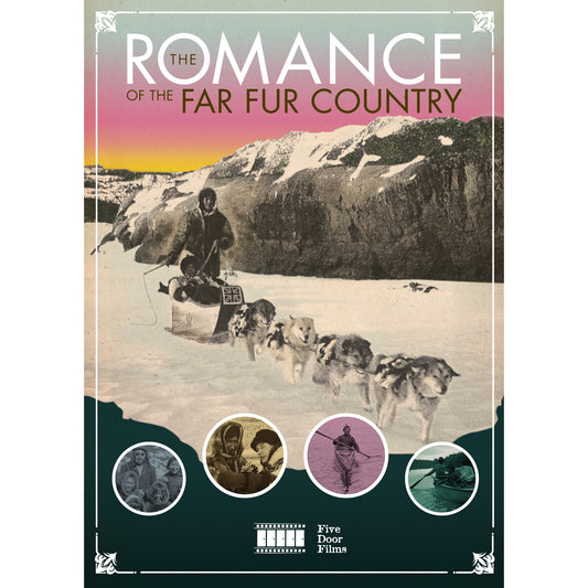 The Romance of the Far Fur Country double DVD