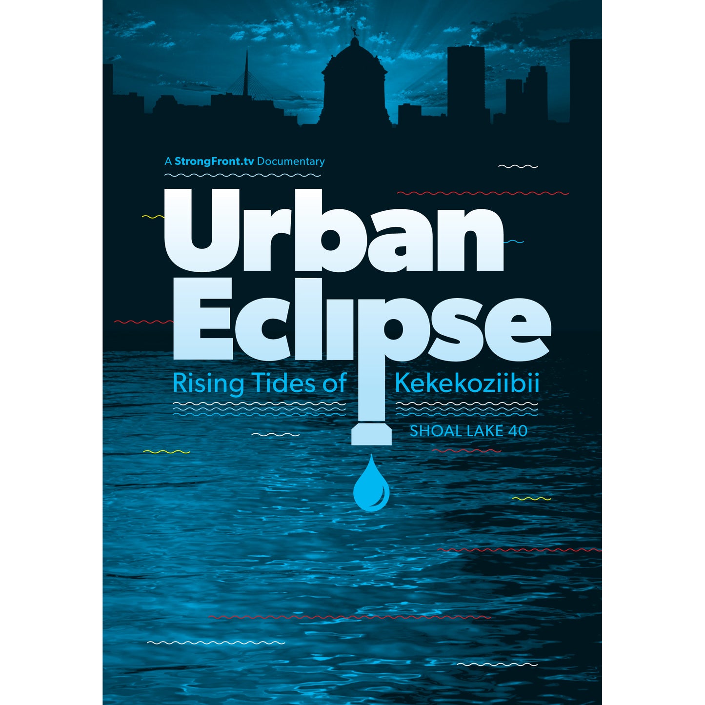 Urban Eclipse: Rising Tides of Kekekoziibii (Shoal Lake 40 First Nation) DVD